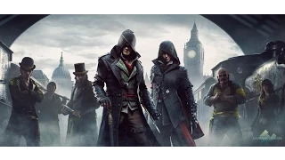 Assassin’s Creed Syndicate - Кинематографический трейлер E3 2015