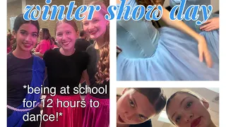 WINTER SHOW DAY VLOG(VLOGSMAS DAY 9) *friends, dancing being at school for 12 hours*