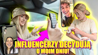 INFLUENCERZY DECYDUJĄ O MOIM DNIU!