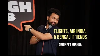 Flights, Air India and Bengali Friends I Stand-Up Comedy by Abhineet Mishra