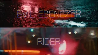 Evil Ebenezer - Rider (Official Video)