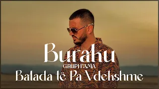 Buraku & Grupi Fama - Balada te Pa Vdekshme