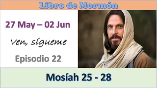 LIBRO DE MORMON / VEN, SIGUEME / 27 MAY - 02 JUN