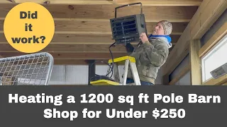 #243 Heating a Pole Barn Workshop with a Comfort Zone Industrial Heater. Does it Work?