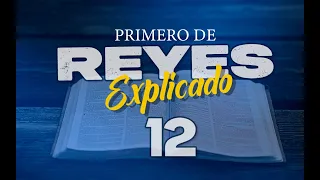 1ro. REYES 12 - EXPLICADO 🔥 | Reavivados por su Palabra || 12 DE NOVIEMBRE 2022