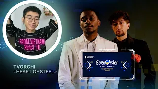 From VietNam - React to TVORCHI – «Heart Of Steel» | Нацвідбір 2023 | Eurovision 2023 Ukraine