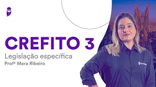 CREFITO 3: Legislação específica - Prof. Mara Ribeiro