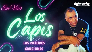 LOS CAPIS LAS MEJORES CANCIONES ENGANCHADAS EN VIVO