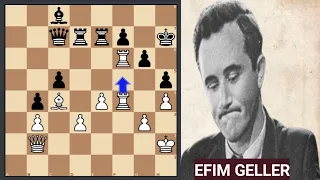 EFIM GELLER'S FEARLESS DOUBLE ROOK SACRIFICE