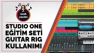 Studio One Eğitim Seti / Guitar Rig Kullanımı