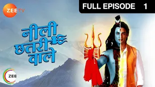 Neeli Chatri Waale - Hindi Serial - Full Episode - 1 - Yashpal Sharma,Disha Savla,Himanshu - Zee Tv