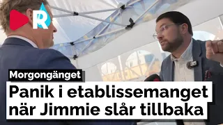 Morgongänget: Panik i etablissemanget när Jimmie slår tillbaka