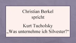 Kurt Tucholsky „Was unternehme ich Silvester?“ (1921)