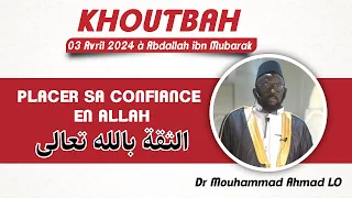 DIRECT Dr Mouhammad Ahmad LO Khoutbah 03-05-24: placer sa confiance en ALLAAH | الثقة بالله