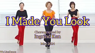 I Made You Look linedance - high beginner - Ingrind Kan - May 2024