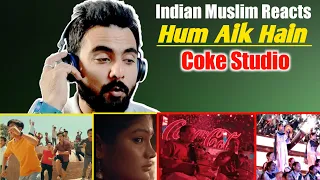 Indian Reaction | Hum Aik Hain | Coke Studio