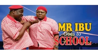 Mr Ibu Goes to School   - 2014 Latest Nigeria Nollywood Movie