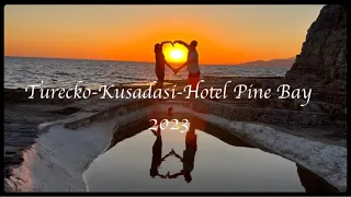 Turecko - Kusadasi - Hotel Pine Bay 08/2023