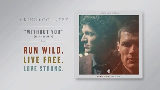 for KING & COUNTRY - "Without You (feat. Courtney)" (Official Audio)