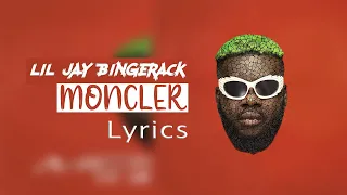 Lil Jay Bingerack- MONCLER ( Vidéo Lyrics)