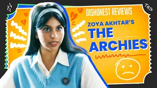 The Archies Dishonest Review | The Quarter Ticket Show