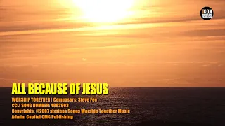 ALL BECAUSE OF JESUS – WORSHIP TOGETHER HD 1080p - Lyrics - #worshipandpraisesongs #worship #praise