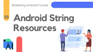String Resources in Android Studio- Mastering Android #23