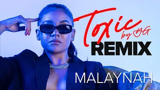 Malaynah - Toxic by YG [REMIX] (Official Music Video)