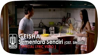 Geisha - Sementara Sendiri (OST. SINGLE) | (Official Lyric Video)