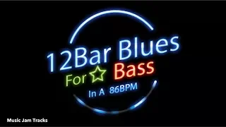 12 Bar Blues For【Bass】A Major 86bpm BackingTrack