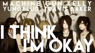 Nightcore| I Think I'm OKAY - Machine Gun Kelly, YUNGBLUD, Travis Bakee