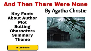 And Then There Were None; Novel by Agatha Christie in Urdu/Hindi  Setting, Characters,Summary Theme.