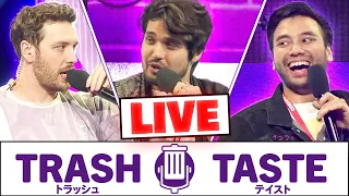 Our First Live Podcast | Trash Taste #154