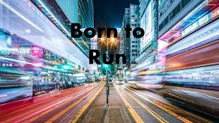 Born to Run (Slowed Down)