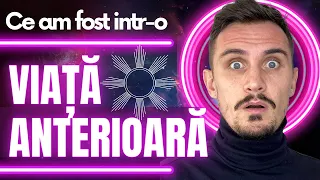 Ce am fost intr-o Viata Anterioara