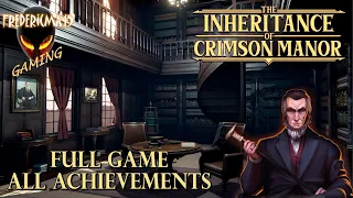 The Inheritance of Crimson Manor FULL GAME Walkthrough / ALL ACHIEVEMENTS - 2 Endings (Time codes)