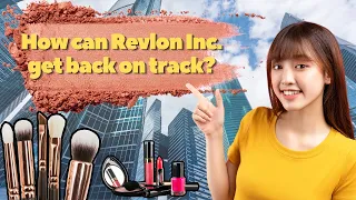 How Can Revlon Inc. Get Back on Track?