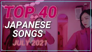 TOP 40 Japanese Songs of July 2021