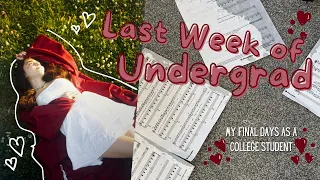 my last week of college ever! | undergrad 2024