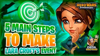 5 main steps to get Lara Croft in Hero-Wars event. Don't make mistakes in the start!