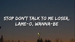 Stop Don't Talk To Me Loser, lame-o, wanna-be (Lyrics) [Tiktok Song]