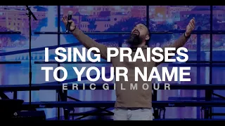 I SING PRAISES TO YOUR NAME || ERIC GILMOUR and BRUCE HUGHES