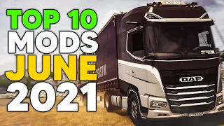 TOP 10 ETS2 MODS - JUNE 2021