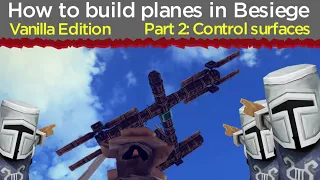 How to build planes in Besiege - Part 2: Control Surfaces