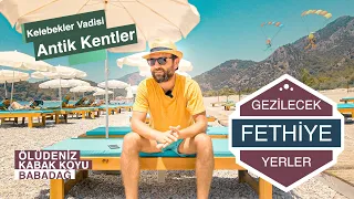 Fethiye'de Gezilecek Yerler - Ölüdeniz, Kabak Koyu, Babadağ, Kelebekler Vadisi, Antik Kentler..