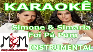 Simone & Simaria - Foi Pá Pum (Karaokê Instrumental Playback)