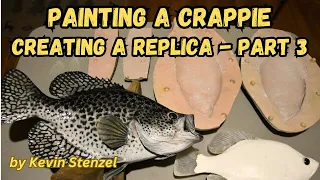 Painting a Crappie Replica Fish Mount Reproduction Taxidermy