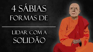 4 Formas que SÓ OS SÁBIOS POSSUEM de lidar com a SOLIDÃO!