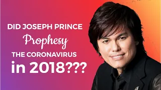 DID JOSEPH PRINCE PROPHESY THE CORONAVIRUS IN 2018?