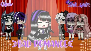 ♡Bad Romance||Glmv